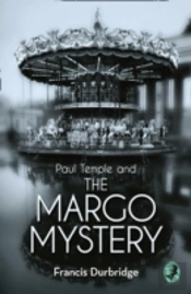 Paul Temple And The Margo Mystery