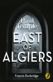 Paul Temple: East Of Algiers