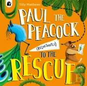 Paul The Peacock (Reluctantly) To The Rescue