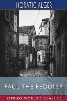 Paul The Peddler (Esprios Classics)