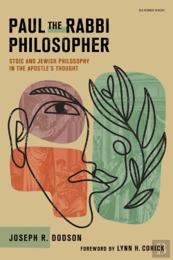 Bertrand.pt - Paul The Rabbi Philosopher: Stoic And Jewish Philosophy In The Apostle'S Thought