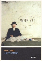 Paul Thek Luc Tuymans Why ? /Anglais/Allemand