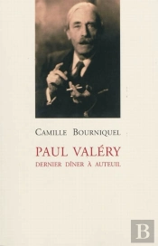 Paul Valéry ; Dernier Dîner À Auteuil