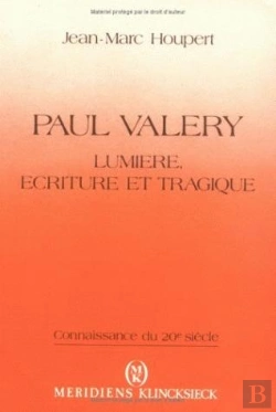 Bertrand.pt - Paul Valéry : Lumière, Écriture Et Tragique