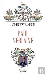 Paul Verlaine : Misère Et Errances D'Un Poète Saturnien