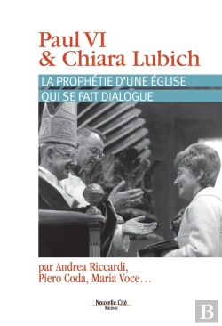 Bertrand.pt - Paul Vi & Chiara Lubich ; La Prophétie Du Dialogue