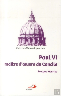 Bertrand.pt - Paul Vi ; Maître D'Oeuvre Du Concile