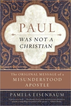 Bertrand.pt - Paul Was Not A Christian: The Original Message Of A Misunderstood Apostl E