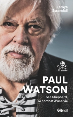 Bertrand.pt - Paul Watson Ne : Sea Shepherd, Le Combat D'Une Vie