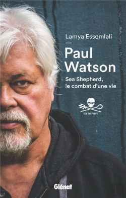 Bertrand.pt - Paul Watson ; Sea Shepherd, Le Combat D'Une Vie
