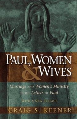Bertrand.pt - Paul, Women, And Wives Â€“ Marriage And Women`S Ministry In The Letters Of Paul