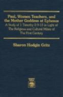 Paul, Women Teachers, And The Mother Goddess At Ephesus