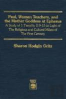Paul, Women Teachers, And The Mother Goddess At Ephesus
