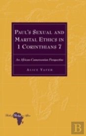 Paulâ€™S Sexual And Marital Ethics In 1 Corinthians 7