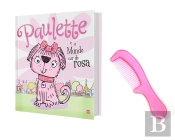 Paulette e o Mundo Cor de Rosa Livro de Histórias com Oferta de Kit de Cabelo