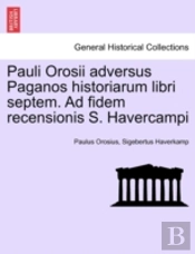 Pauli Orosii Adversus Paganos Historiaru