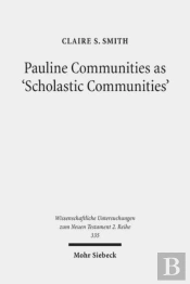 Pauline Communities As 'Scholastic Communities'