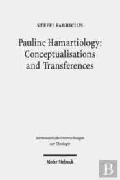 Pauline Hamartiology: Conceptualisation And Transferences