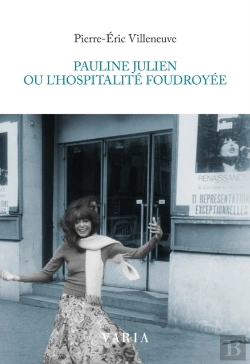 Bertrand.pt - Pauline Julien Ou L'Hospitalité Foudroyée