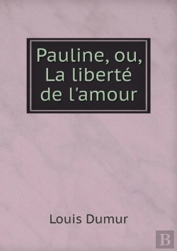 Bertrand.pt - Pauline, Ou, La Liberte De L'Amour