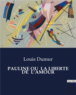 Bertrand.pt - Pauline Ou  La Liberte De  L'Amour - .