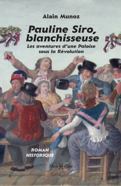Bertrand.pt - Pauline Siro, Blanchisseuse : Les Aventures D'Une Paloise Sous La Révolution