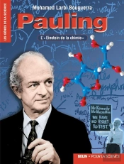 Pauling. L'«Einstein De La Chimie»