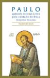 Paulo - Apóstolode Jesus Cristo pela Vontade de Deus