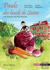 Paulo Des Bords De Saône : Une Histoire De Paul Bocuse