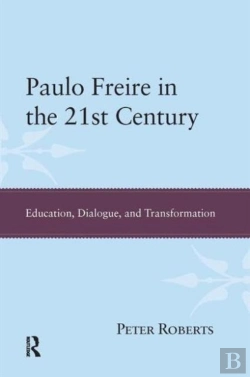 Bertrand.pt - Paulo Freire In The 21st Century