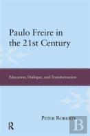 Paulo Freire In The 21st Century