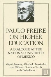 Paulo Freire On Higher Education