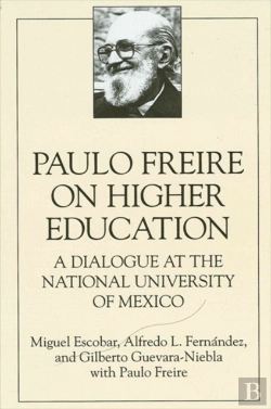Bertrand.pt - Paulo Freire On Higher Education