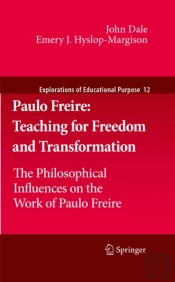 Paulo Freire: Teaching For Freedom And Transformation