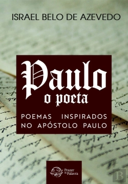 Bertrand.pt - Paulo, O Poeta: Poemas Inspirados No Apóstolo Paulo