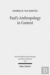 Paul'S Anthropology In Context