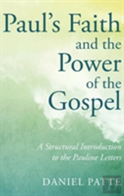 Paul'S Faith And The Power Of The Gospel