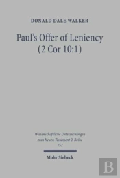 Paul'S Offer Of Leniency (2 Cor 10:1)