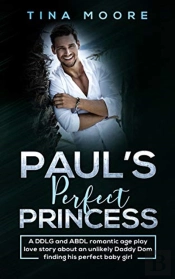 Paul'S Perfect Princess: A Ddlg And Abdl