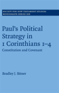 Paul'S Political Strategy In 1 Corinthians 1â€“4