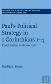 Paul'S Political Strategy In 1 Corinthians 1â€“4