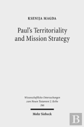 Paul'S Territoriality And Mission Strategy