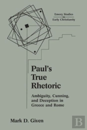 Paul'S True Rhetoric