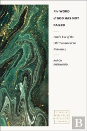 Paul'S Use Of The Old Testament In Romans 9