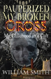 Pauperized My Broken Cross: My Childhood