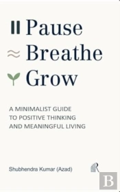 Pause, Breathe, Grow