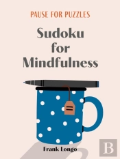 Pause For Puzzles: Sudoku For Mindfulness