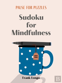 Bertrand.pt - Pause For Puzzles: Sudoku For Mindfulness