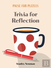 Pause For Puzzles: Trivia For Reflection