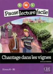 Pause Lecture Facile : Chantage Dans Les Vignes ; Niveau 6-B1